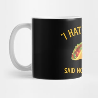 Funny I hate tacos said no juan ever for Cinco de Mayo Mug